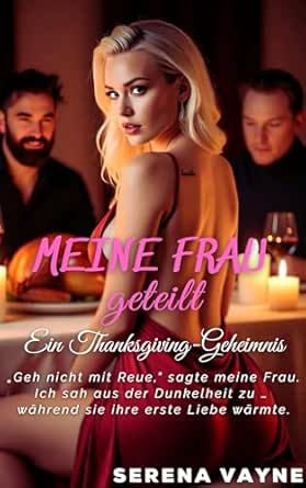 Meine Frau, geteilt : Ein Thanksgiving-Geheimnis